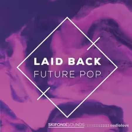 Skifonix Sounds Laid Back Future Pop [WAV, MiDi, Synth Presets, DAW Templates]