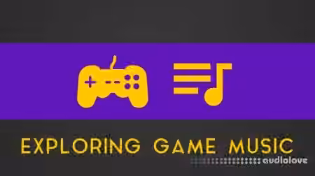 SkillShare Exploring Game Music for Music Makers and Artists [TUTORiAL]