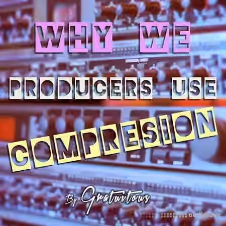 SkillShare Why Do We Producers Use Audio Compression [TUTORiAL]