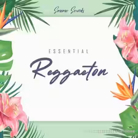 Smemo Sounds Essential Reggaeton (Sound Kit) [WAV, MiDi]