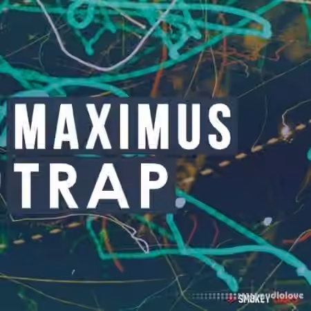 Smokey Loops Maximus Trap [WAV]