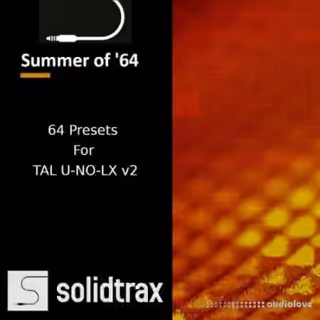 Solidtrax Summer of '64 for TAL U-NO-LX v2 [Synth Presets]