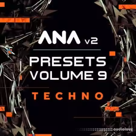 Sonic Academy ANA 2 Presets Vol.9 Techno [Synth Presets]