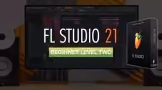 Sonic Academy FL Studio 21 Beginner Level 2 with James Dymond [TUTORiAL]
