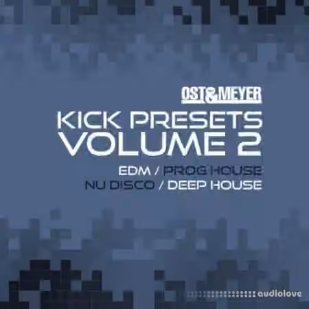 Sonic Academy KICK Presets Vol.2 Ost and Meyer [Synth Presets]