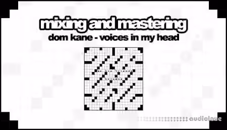 Sonic Academy Mixing Voices In My Head with Dom Kane [TUTORiAL]