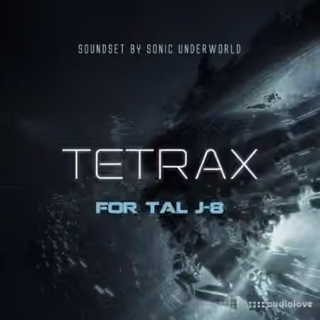 Sonic Underworld TAL J-8 Tetrax [Synth Presets]