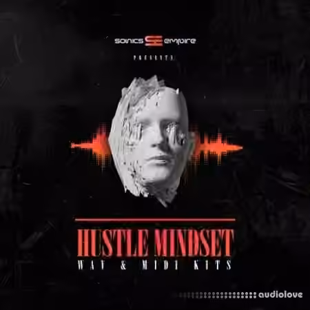Sonics Empire Hustle Mindset [WAV, MiDi]