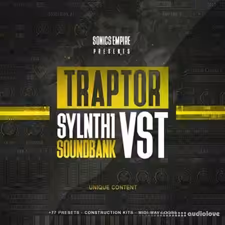Sonics Empire Traptor [WAV, MiDi, Synth Presets]