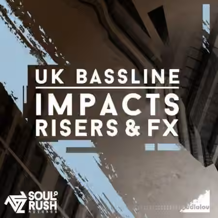 Soul Rush Records UK Bassline Impacts, Risers and FX [WAV]