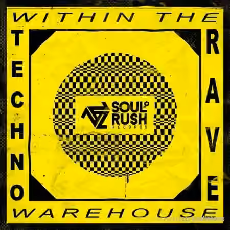 Soul Rush Records Within The Warehouse [WAV, MiDi]