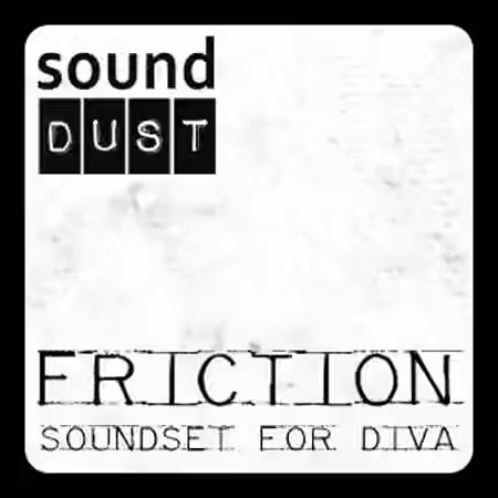 sound DUST FRICTION [Synth Presets]