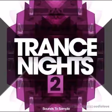 Sounds To Sample Trance Nights 2 [WAV, MiDi]