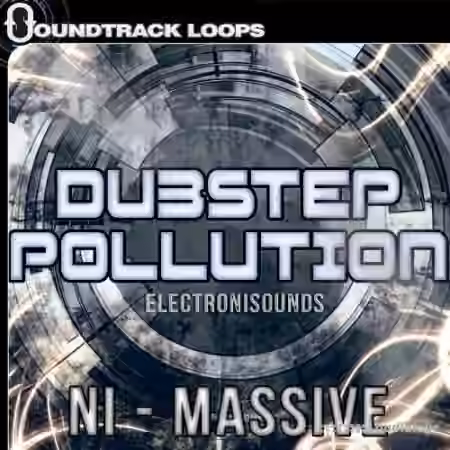 Soundtrack Loops Dubstep Pollution [Synth Presets]