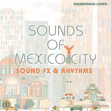 Soundtrack Loops Foley V6 Sounds Of Mexico City [WAV]