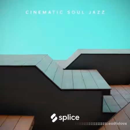 Splice Originals Cinematic Soul Jazz [WAV]