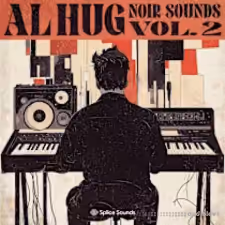Splice Sounds AL HUG Noir Sounds Vol.2 [WAV]