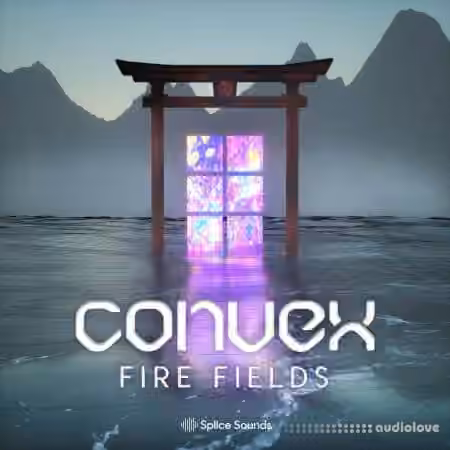 Splice Sounds Convex presents Fire Fields [WAV]