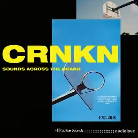 Splice Sounds CRNKN Sounds Across the Board [WAV, Synth Presets]