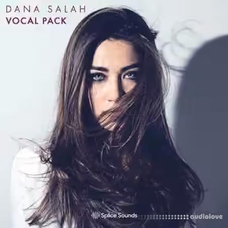 Splice Sounds Dana Salah Vocal Pack [WAV]