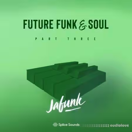 Splice Sounds Jafunk's Future Funk And Soul Vol.3 [WAV, MiDi, Synth Presets]