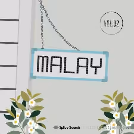 Splice Sounds Malay Vol.2 Sample Pack [WAV, Synth Presets]