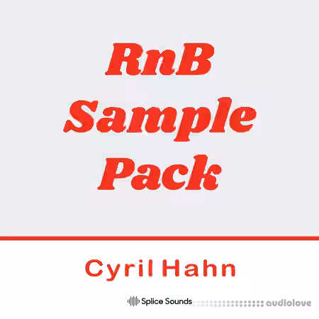 Splice Sounds RnB Sample Pack by Cyril Hahn [WAV]