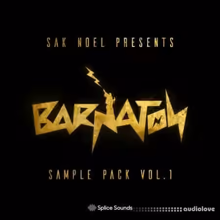 Splice Sounds Sak Noel Presents the Barnation Sample Pack [WAV]