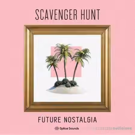 Splice Sounds Scavenger Hunt Future Nostalgia [WAV]