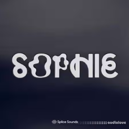 Splice Sounds SOPHIE Samples [WAV]