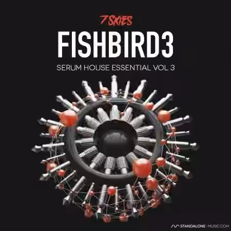 Standalone-Music Fishbird Vol.3 Serum Presets by 7 Skies [Synth Presets]