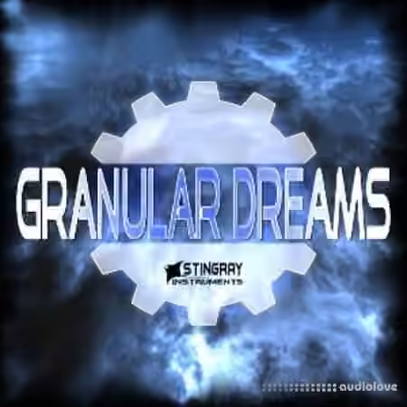 Stingray Instruments Granular Dreams [Synth Presets]
