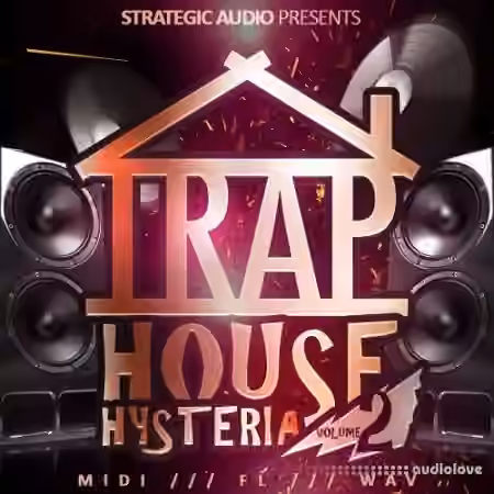 Strategic Audio Trap House Hysteria Vol.2 [WAV, MiDi, DAW Templates]