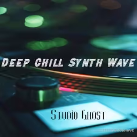 Studio Ghost Deep Chill Synth Wave [WAV]
