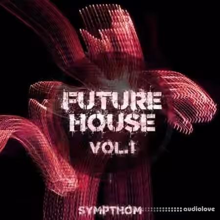 Sympthom Future House Volume 1 [WAV, MiDi, Synth Presets]