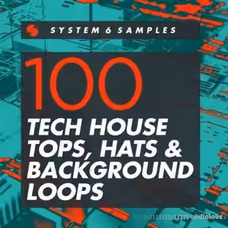 System 6 Samples 100 Tech House Tops, Hats and Background Loops [WAV]