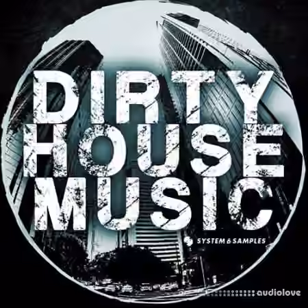 System 6 Samples Dirty House Music [MULTiFORMAT]