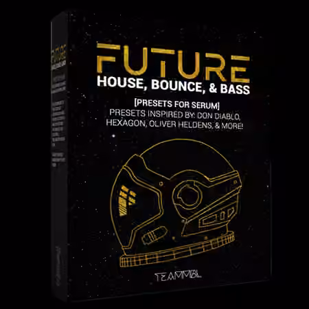 TEAMMBL Sounds Future House, Bounce and Bass for Serum [Synth Presets]