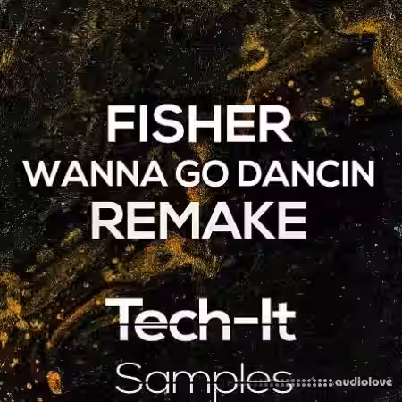 Tech It Samples Fisher Wanna Go Dancin Remake Ableton [DAW Templates]