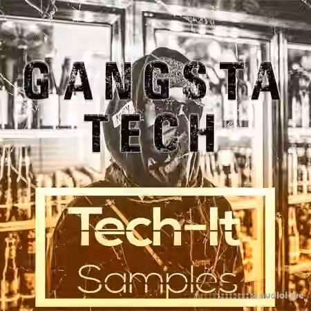 Tech It Samples Gangsta Tech [WAV, MiDi]
