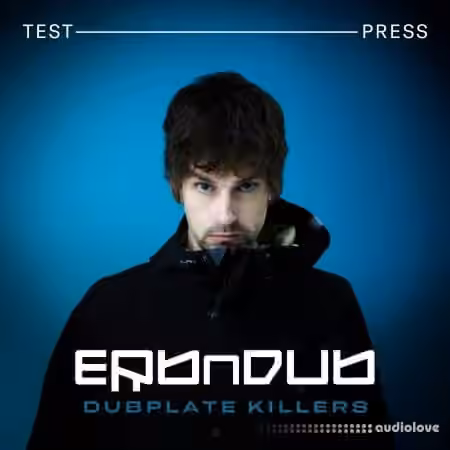 Test Press Erb N Dub 'Dubplate Killers' [WAV, MiDi, Synth Presets]