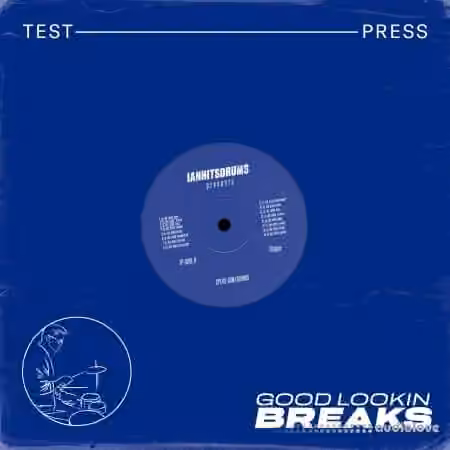 Test Press ianhitsdrums Good Looking Breaks [WAV]