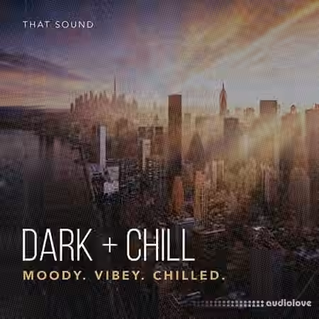 That Sound Dark + Chill [MULTiFORMAT]