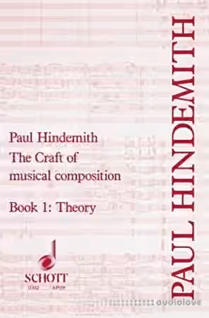 The Craft of Musical Composition: Book 1: Theoretical Part