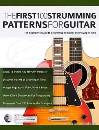 The First 100 Strumming Patterns for Guitar