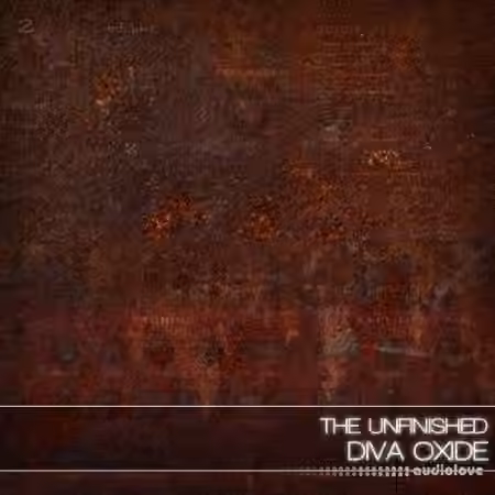 The Unfinished Diva Oxide [Synth Presets]
