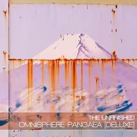 The Unfinished Omnisphere Pangaea Deluxe [Synth Presets]