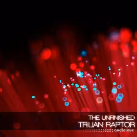 The Unfinished Trilian Raptor [Synth Presets]