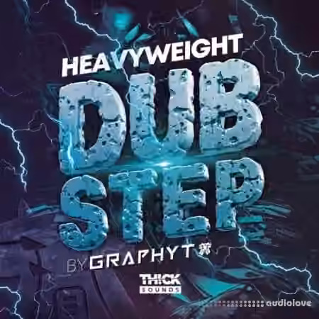 Thick Sounds Heavyweight Dubstep By Graphyt [WAV, MiDi, Synth Presets]