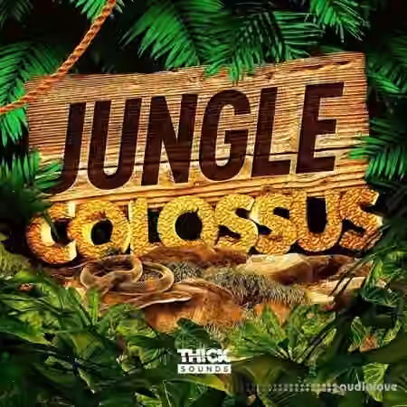 THICK Sounds Jungle Colossus [WAV]